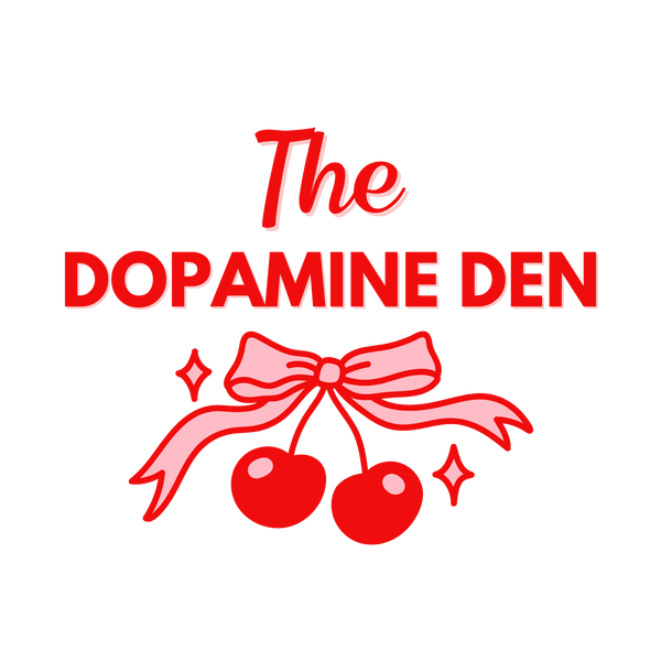 The Dopamine Den